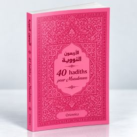 Les 40 Hadiths An-Nawawi - Rose - Français et Arabe - Edition Orientica