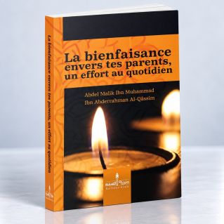 La Bienfaisance Envers Tes Parents, Un Effort Au Quotidien - Edition Assia