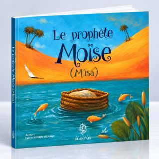 Le Prophète Moise- Mûsa - Edition Maison d'Ennour