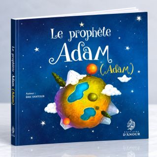 Le Prophète Adam- Âdam - Edition Maison d'Ennour