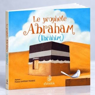 Le Prophète Abraham- Ibrahim - Edition Maison d'Ennour