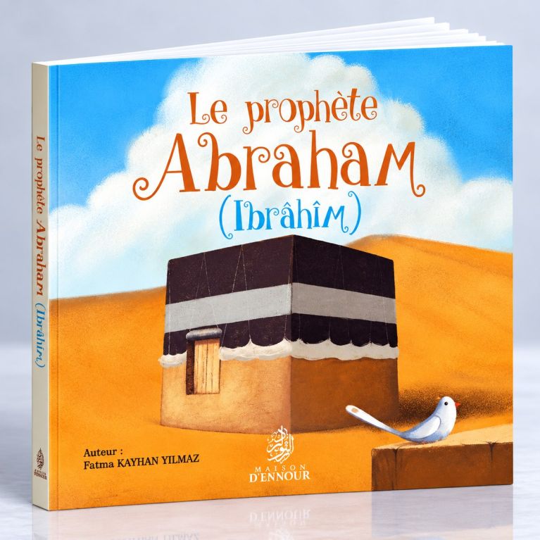 Le Prophète Abraham- Ibrahim - Edition Maison d'Ennour