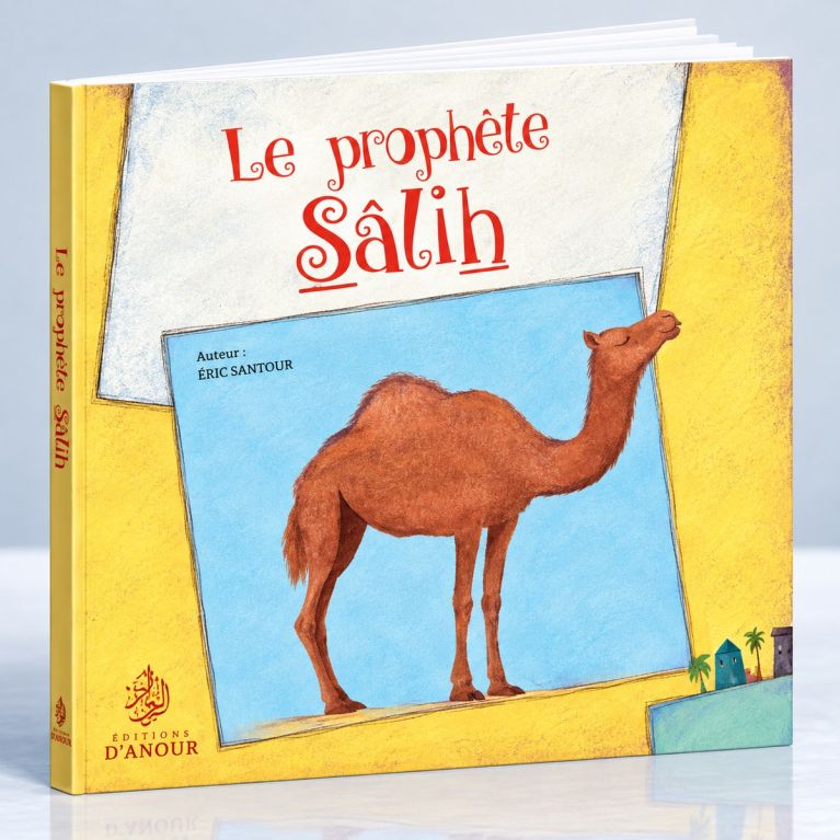 Le Prophète Salih - Sâlih - Edition Maison d'Ennour