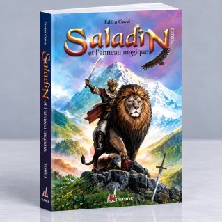 Saladin et l'anneau magique - Tome 3 - Remonter le Temps, Rencontrer l'Histoire - Lyess Chacal - Oryms