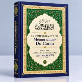 Le Comportement du Mémorisateur du Coran, de Muhyi al-Dîn Abu Zakaryâ' Yahyâ AN-NAWAWI - Edition Ibn Badis