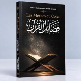 Les Mérites du Coran - Cheikh Mohammed Ibn ‘Abd Al-Wahâb - Edition Ibn Badis