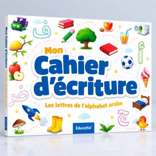 Mon Cahier d'Ecriture - Les Lettres de l'Alphabet Arabe - Educatfal