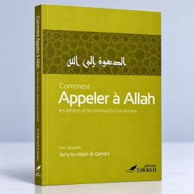 Comment Appeler à ALLAH - Edition Tawbah