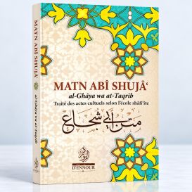 Matn Abî Shujâ‘ (Traité des Actes Cultuels Selon l'Ecole Shâfi‘ite) - Edition Ennour