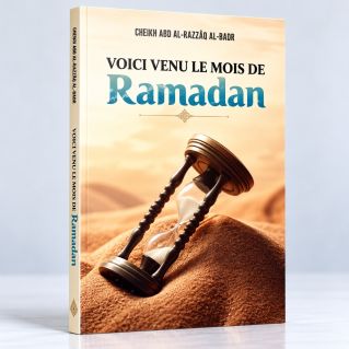 Voici Venu le Mois de Ramadan - Cheikh Abd Al Razzaq Al Badr - Edition Ibn Badis