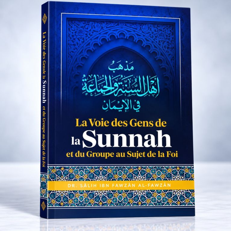 La Voie Des Gens De La Sunnah Et Du Groupe Au Sujet De La Foi - Cheikh Ibn Fawzan Al-Fawzan- Edition Ibn Badis