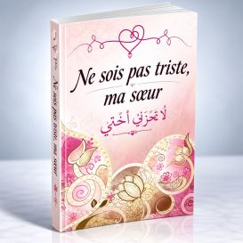 Ne Sois Pas triste Ma Soeur - Edition Al Haramayn