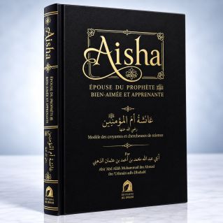Aisha, l'Epouse Pure, Véridique et Bien-Aimée du Prophète - Edition Wadi Shibam