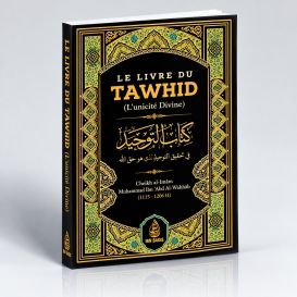Le Livre du Tawhîd - Kitâb At-Tawhîd - Cheikh Muhammad Ibn Abdul-Wahhâb - Ibn Badis