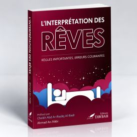 L'interprétation Des Rêves, Règles Importantes, Erreurs Courantes - Edition Tawbah