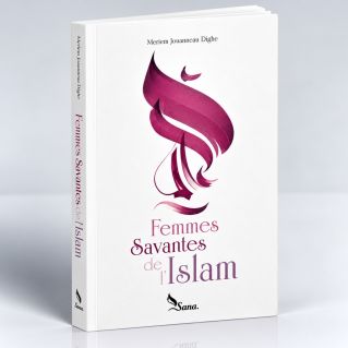 Femmes Savantes de l'Islam, de Jihene Aissaoui Rajhi - Edition Sana
