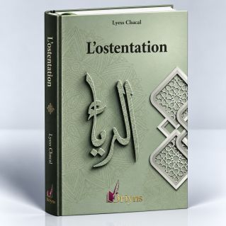 L'Ostentation, Selon Al Ghazâlî - Tome 2 - Spiritualité Musulmane - Lyess Chacal - Oryms