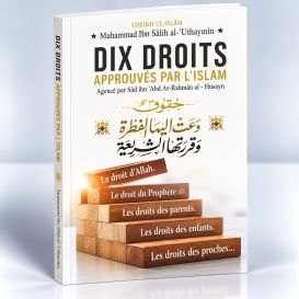 Dix Droits Approuvés Par L'Islam - Muhammed Ibn Salih Al-Uthaymin, Bilingue (Français- Arabe) - Ibn Badis