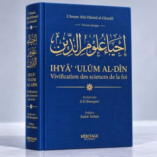Vivification des Sciences de la Foi - Abrégé de Ihya 'ulum Al din- Edition Héritage