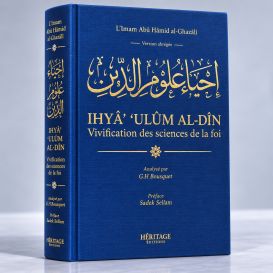 Vivification des Sciences de la Foi - Abrégé de Ihya 'ulum Al din- Edition Héritage