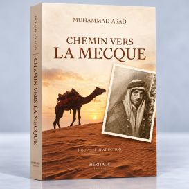 Chemin vers La Mecque - Muhammad Asad- Editions Héritage
