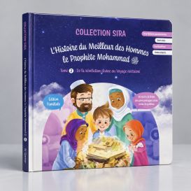 L’Histoire Du Meilleur Des Hommes, Le Prophète Mohammad ﷺ - Tome 2 - Edition Al Qamar