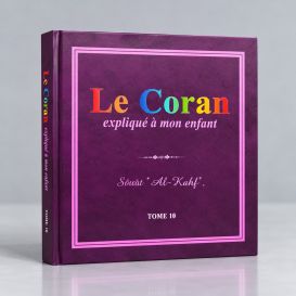 Le Coran expliqué à mon enfants Tome 10 - Sourate Al Kahf - Edition Sana