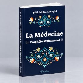 La Médecine Du Prophète Muhammad -Jalâl Ad-Dîn As-Suyûti - Par Suyuti - Edition Orientica
