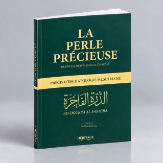 La Perle Précieuse - Précis D'Eschatologie Musulmane - Del'imam Ghazali - Edition Héritage