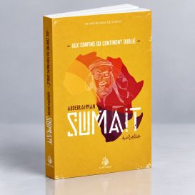 Aux Confins Du Continent Oublié - Par Sumait Abderahman - Edition Al Bayyinah