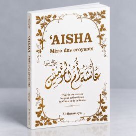 Aisha - Mère des Croyants - Couverture Blanc Dorée - Edition Al Haramayn