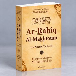 Le Nectar Cacheté - Version Couverture Souple - Ar Rahiq Al Makhtum - Biographie Du Prophète Muhammad- Edition Orientica