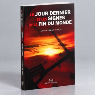 Le Jour Dernier et les Signes de la Fin du Monde - Abderrazak Mahri - Edition Ennour
