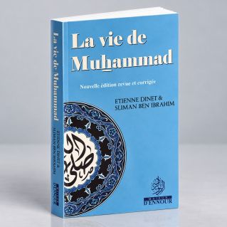La Vie de Muhammad - Revu et Corrigé - Etienne Dinet et Ben Ibrahim - Édition Ennour