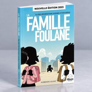 BD - Famille Foulane 4 - Des Récréations Pleines d'Histoires T4 - Edition Du Bdouin