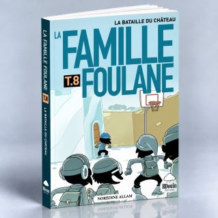 BD - Famille Foulane T. 8 - La Bataille du Château - Norédine Allam - Edition Bdouin