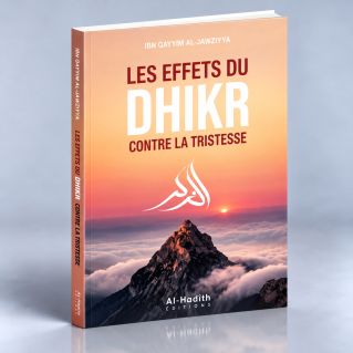 Les Effets du Dhikr Contre la Tristesse - Abd al-Razzâq al-Badr - Edition Al Hadith