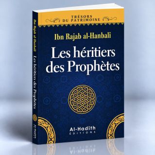 Les Héritiers des Prophètes - Edition Al Hadith