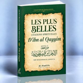 Les Plus Belles Citations Spirituelles d'Ibn Al Qayyim - Sâlih Ahmad Al-Shâmî - Edition Al Hadith
