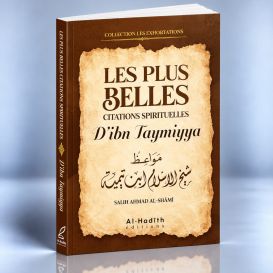 Les Plus Belles Citations Spirituelles d'Ibn Taymiyya - Sâlih Ahmad Al-Shâmî - Edition Al Hadith