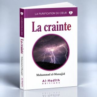 La Crainte - Muhammad Al - Munajjid - Edition Al Hadith