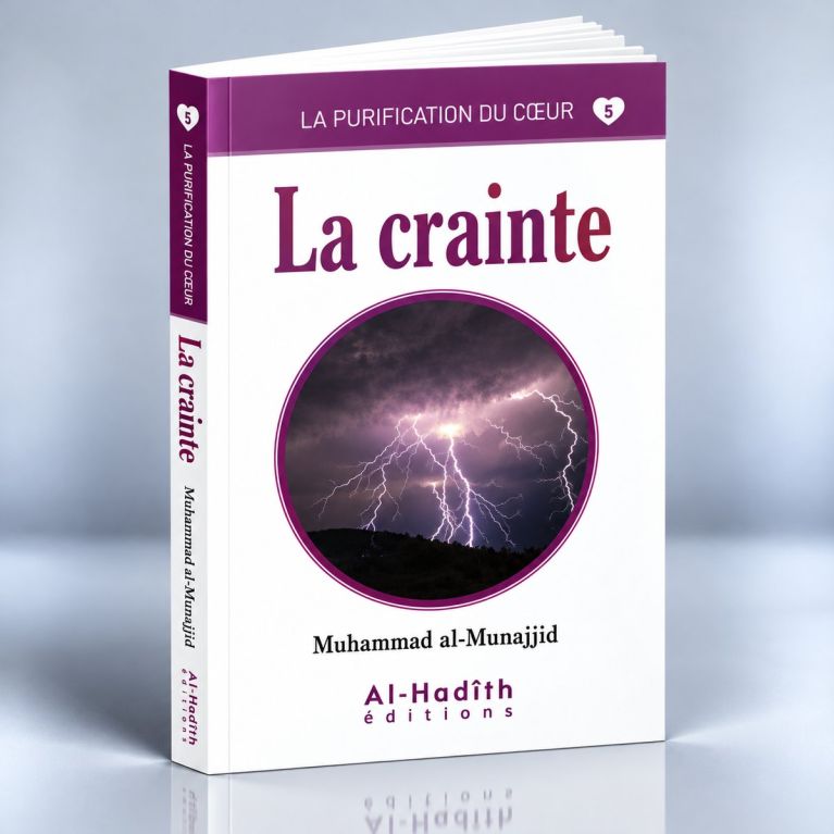 La Crainte - Muhammad Al - Munajjid - Edition Al Hadith