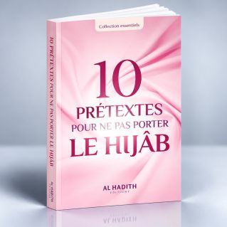 10 Prétextes Pour Ne Pas Porter Le Hijâb - Edition Al Hadith