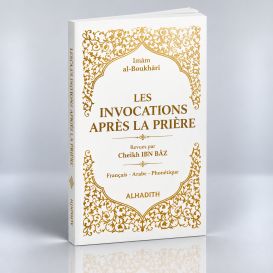 Les Invocations après la Prière en Fr / Ar / Ph - Blanc - Sulayman Al Kharashi - Revu par Ibn Baz - Edition Al Hadith