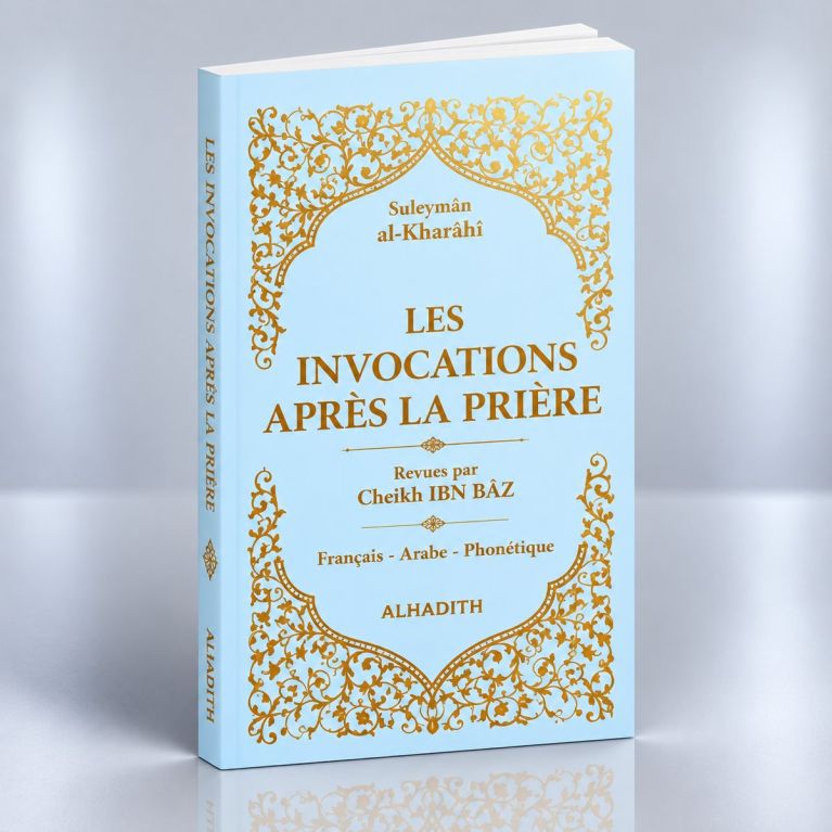 Les Invocations après la Prière en Fr / Ar / Ph - Bleu Ciel -Sulayman Al Kharashi - Revu par Ibn Baz - Edition Al Hadith