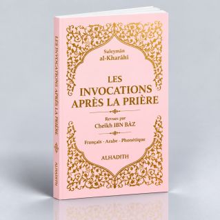 Les Invocations après la Prière en Fr / Ar / Ph - Rose - Sulayman Al Kharashi - Revu par Ibn Baz - Edition Al Hadith