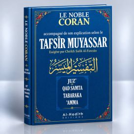 Tafsir Muyassar "Juz : Qad Sami'a, Tabaraka et 'Amma" - Cheikh Salih Al Shaykh - Edition Al Hadith