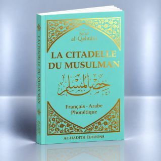 Citadelle du Musulman Turquoise - Français Arabe Phonétique - Said Al Qahtani - Edition Al Hadith