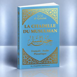Citadelle du Musulman Bleu - Français Arabe Phonétique - Said Al Qahtani - Edition Al Hadith