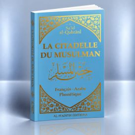 Citadelle du Musulman Bleu - Français Arabe Phonétique - Said Al Qahtani - Edition Al Hadith
